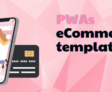 PWAs eCommerce templates