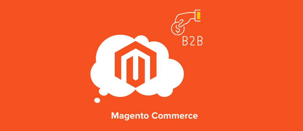 Magento Commerce B2B