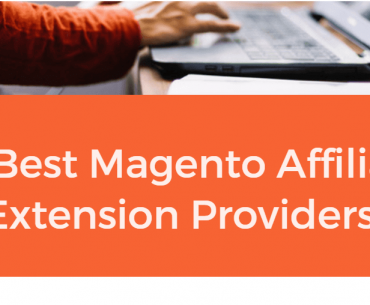 10+ Best Magento Affiliate Extension Providers in 2018