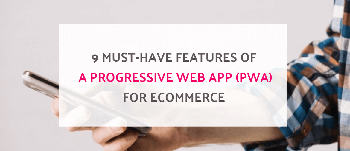 progressive-web-apps-features-for-ecommerce