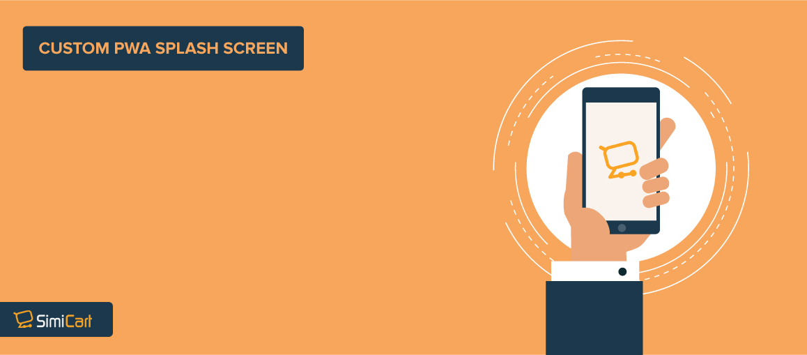 Creating a Custom PWA Splash Screen - SimiCart